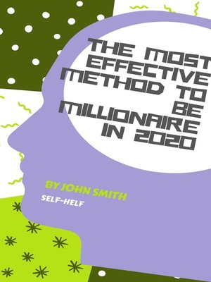cover image of The most effective method to be Millionaire in 2020